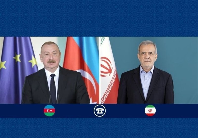 گفت وگوی تلفنی پزشکیان و علی اف درباره همکاریهای مشترک